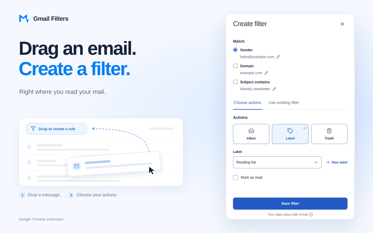 Drag a message onto the Filters button, then choose a sender, domain or subject and actions such as applying a label or marking as read.